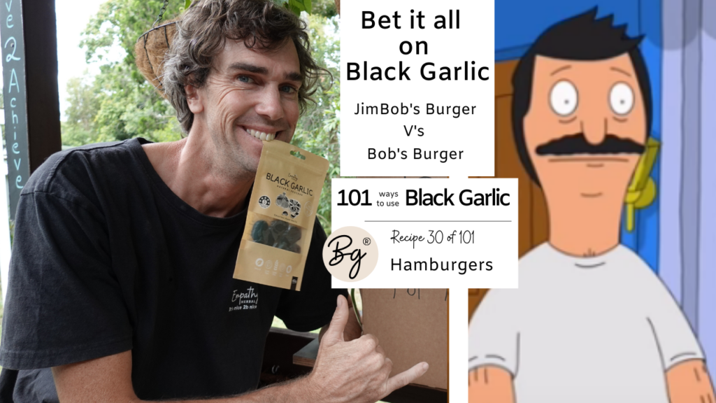 JimBob’s BlackGarlic Hamburger Bob’s Burger