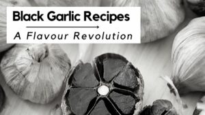 Black Garlic Recipes Revolution
