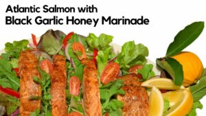 Atlantic Salmon with Black Garlic Honey Marinade