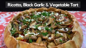 Ricotta Black Garlic and Vegetable Tart