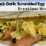 Black Garlic Scrambled Egg Breakfast Wrap