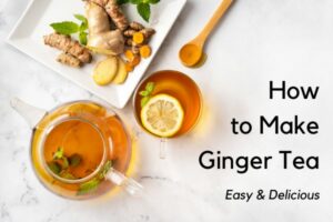 How to make Ginger Tea